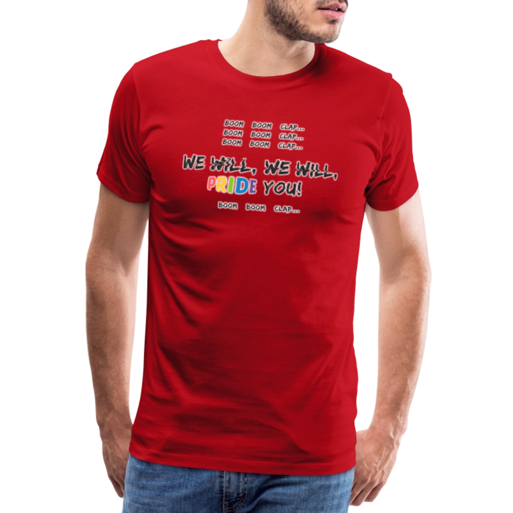 We WIll PRIDE You! T-Shirt (schwarze-schrift) - Rot