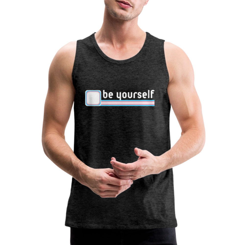 "be yourself" | Trans Pride Premium Tank Top - Anthrazit