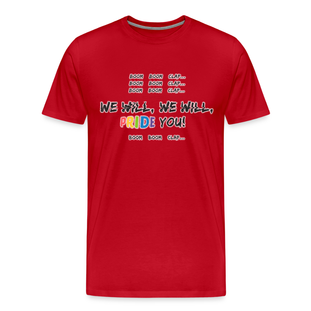 We WIll PRIDE You! T-Shirt (schwarze-schrift) - Rot
