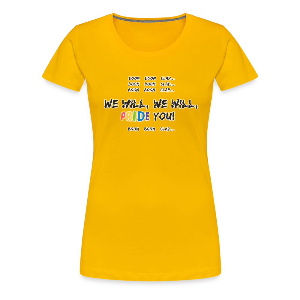 We Will PRIDE You! T-Shirt - tailiert (schwarze-schrift) - Sonnengelb