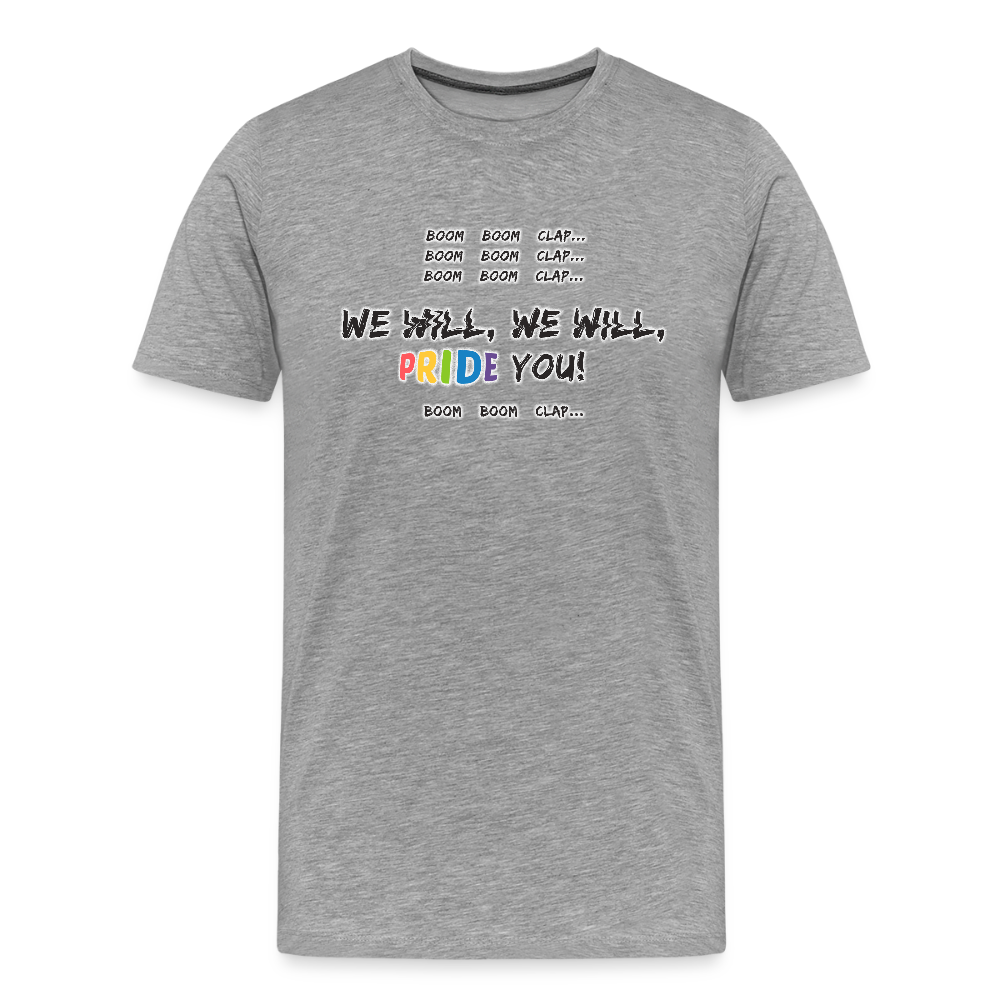 We WIll PRIDE You! T-Shirt (schwarze-schrift) - Grau meliert