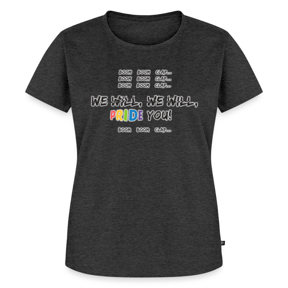 We Will PRIDE You! T-Shirt - tailliert (dunkel) - Anthrazit meliert