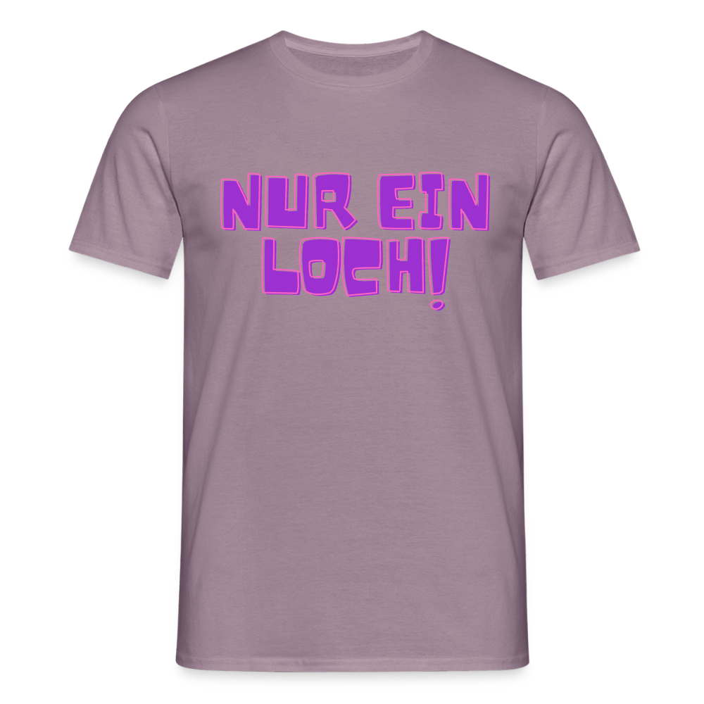 Nur ein Loch | Kink Fetish Pride T-Shirt - Lilagrau 