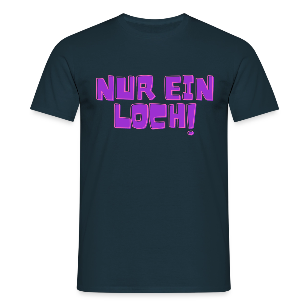Nur ein Loch | Kink Fetish Pride T-Shirt - Navy